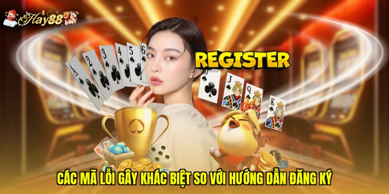 Các mã lỗi gây khác biệt so với hướng dẫn đăng ký